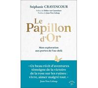 Le Papillon D?Or - Mon Exploration Aux Portes De L?Au-Delà