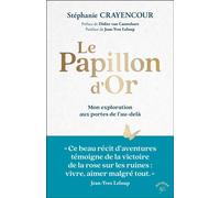 Le Papillon d’Or Mon exploration aux portes de l’au-delà - Stéphanie Crayencour - Animae - broché - Essai