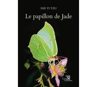 Le papillon de Jade - She Yi Tzu - Trois Colonnes - broché - Biographie