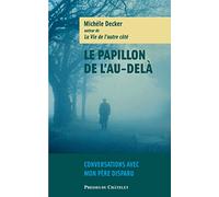 Le Papillon de l'au-delà - Conversation avec mon père disparu