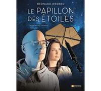 Le Papillon des étoiles (BD) Bernard Werber (Auteur), Jean-Michel Ponzio (Dessinateur)