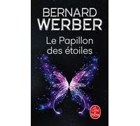 Le Papillon des étoiles - Bernard Werber - Lgf - Poche - Roman
