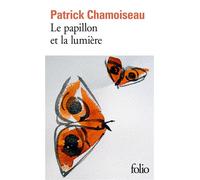 Le papillon et la lumière - Patrick Chamoiseau - Gallimard - Poche - Roman
