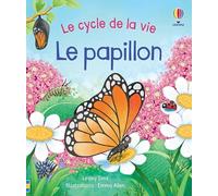 Le papillon - Le cycle de la vie
