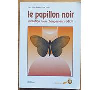 Le papillon noir: Invitation à un changement radical