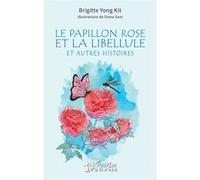 Le papillon rose et la libellule Brigitte Yong Kit (Auteur), Diana Som (Illustration)
