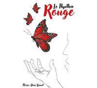 Le Papillon rouge - Pierre-Alain Benoit - Librinova - broché - Roman