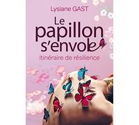 Le papillon s'envole: Itinéraire de résilience