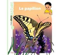 Le papillon Stéphanie Ledu (Auteur), Lucie Brunellière (Illustration)