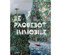 Le paquebot immobile Philippe Curval (Auteur)
