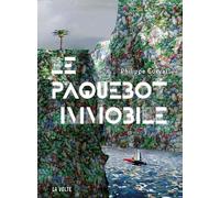 Le paquebot immobile - Philippe Curval - La volte - broché - Roman
