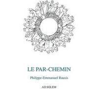 Le par-chemin Philippe-Emmanuel Rausis (Auteur)