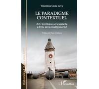 Le paradigme contextuel: Art, territoires et curatelle à l’ère de la multipolarité