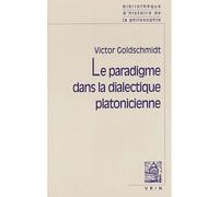 Le paradigme dans la dialectique platonicienne - Victor Goldschmidt - Vrin - broché - Revue