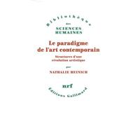 Le paradigme de l'art contemporain Nathalie Heinich (Auteur)
