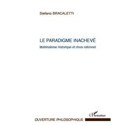 Stefano Bracaletti – Le paradigme inachevé – Matérialisme historique et choix rationnel – Broché