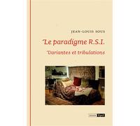 Le paradigme R.S.I. Variantes et tribulations - Jean-Louis Sous - Epel Eds - broché - Essai