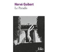 Hervé Guibert – Le Paradis – Roman – Poche