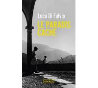 Le Paradis caché - Luca Di Fulvio - Pocket - Poche - Roman