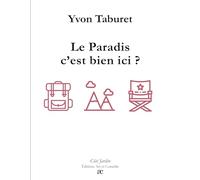 Le Paradis, c'est bien ici ?