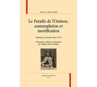 Le Paradis de l'Oraison, Contemplation et Mortification