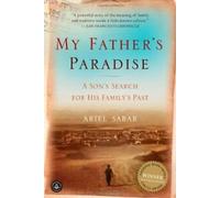 Le paradis de mon père : la recherche d'un fils pour le passé de sa famille.by Sabar New