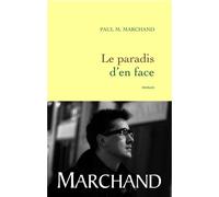 Le paradis d'en face - Paul M. Marchand - Grasset - broché - Roman