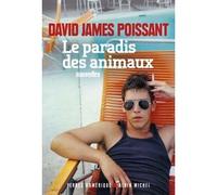 David James Poissant – Le Paradis des animaux – Roman – Broché – Trad. Michel Lederer