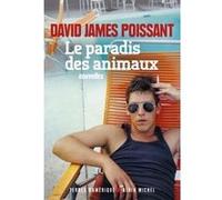 Le Paradis des animaux - David James Poissant - Albin Michel - broché - Roman