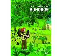 Le Paradis des bonobos: Le combat d'une femme pour sauver des grands singes