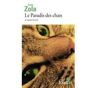 Émile Zola – Le Paradis des chats et autres textes – Poche – Gallimard