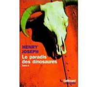 Le paradis des dinosaures Henry Joseph (Auteur), Daniel Lemoine (Traduction)