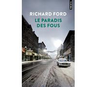Le Paradis des fous - Richard Ford - Points - Poche - Roman