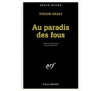 Le paradis des fous - Të Cmendur Më Parajsë - Virion Graçi - Gallimard - Poche - Roman