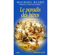 Le paradis des héros: Mémoires apocryphes du général Custer, roman