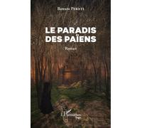 Le paradis des païens Roman - Bawam Peketi - L'harmattan - broché - Roman