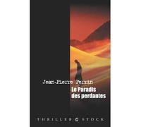 Le paradis des perdantes - Jean-Pierre Perrin - Stock - broché - Roman