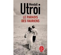 Le Paradis des vauriens - Wendall Utroi - Lgf - Poche - Roman