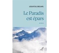 Le paradis est epars Chantal Delsol (Auteur)