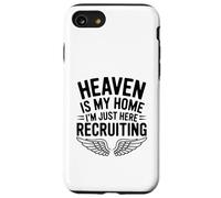 Le Paradis est ma Maison, Je suis Juste là pour recruter et m'amuser Coque pour iPhone SE (2020) / 7/8