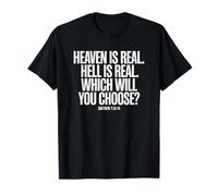 Le Paradis est réel, l'enfer est réel, lequel choisirez-Vous T-Shirt