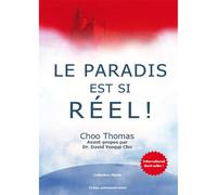 Le Paradis est si réel! - Choo Thomas - Ccinia Communication - broché - Essai