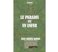 Le Paradis Est Un Enfer Jean Marck Konan (Auteur)