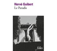 Hervé Guibert – Le Paradis – Roman – Poche