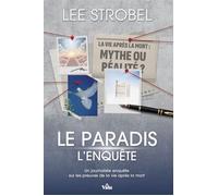 Le paradis l'enquête - Lee Strobel - Vida Eds - broché - Essai