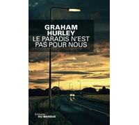 LE PARADIS N EST PAS POUR NOUS