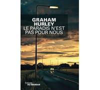 Le paradis n est pas pour nous - Graham Hurley - Le Masque - broché - Roman