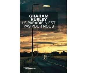Le paradis n est pas pour nous - Graham Hurley - Le Masque - broché - Roman