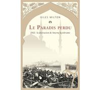 Le Paradis Perdu - 1922, La Destruction De Smyrne La Tolérante