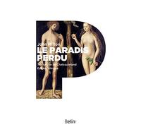 Le Paradis perdu de John Milton Traduction de Chateaubriand - Édition bilingue - John Milton - Belin - Poche - Essai